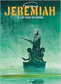Jeremiah, tome 08 : Les Eaux de colère